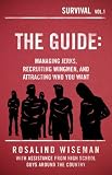 The Guide: Managing Jerks, Recruiting Wingmen, and Attracting Who You Want