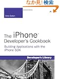 iPhone Developers Cookbook, The: Building Applications with the iPhone SDK (Developer's Library)