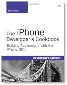 The iPhone Developer's Cookbook: Building Applications with the iPhone SDK