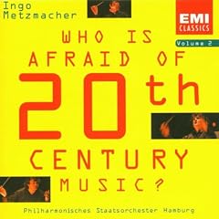 Who Is Afraid of 20th Century Music ? Vol. 2 (Metzmacher)