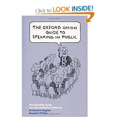 The Oxford Union Guide to Speaking in Public