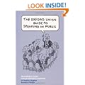 The Oxford Union Guide to Speaking in Public