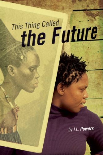 This Thing Called the Future by J.L. Powers This Thing Called the Future by J.L. Powers