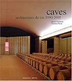 Revue Actes Sud  / Caves : Architectures du vin 1990-2005