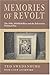 Memories of Revolt: The 1936–1939 Rebellion and the Palestinian National Past
