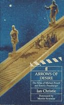 Arrows of Desire: Films of Michael Powell and Emeric Pressburger