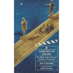 Arrows of Desire: Films of Michael Powell and Emeric Pressburger