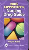 2005 Lippincotts Nursing Drug Guide