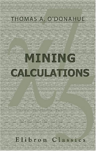 mining calculations for the use of students preparing for the examinations for colliery managersapos certificates