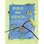 Bugs for Lunch
