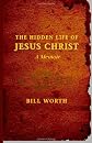 The Hidden Life of Jesus Christ: A Memoir