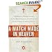 A Match Made in Heaven: American Jews, Christian Zionists, and One Man's Exploration of the Weird and Wonderful Judeo-Evangelical Alliance