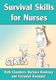 Survival skills for nurses