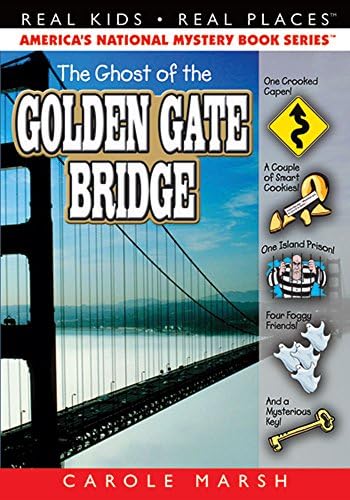 The Ghost of the Golden Gate Bridge (Real Kids! Real Places! Book 24)