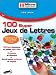 100 Super Jeux de Lettres