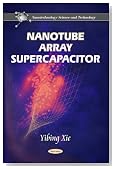 Nanotube Array Supercapacitor (Nanotechnology Science and Technology)