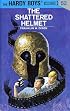 The Shattered Helmet (His Hardy Boys Mystery Stories, No 52)