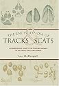 The Encyclopedia of Tracks and Scats: A Comprehensive Guide to the Trackable Animals of the United States and Canada