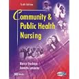 Community and Public Health Nursing by Marcia Stanhope and Jeanette Lancaster