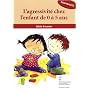 L'agressivit� chez l'enfant de 0 � 5 ans de Sylvie Bourcier