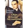 Objet de toutes les convoitises