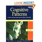 Click here to buy Cognitive Patterns : Problem-Solving Frameworks for Object Technology: Advances in Object Technology (SIGS: Managing... by  Karen M. Gardner, Alexander R. Rush, Michael Crist, and Robert Konitzer.