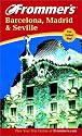 Frommer's(r) Barcelona, Madrid and Seville, 4th Edition