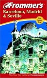 Frommer's(r) Barcelona, Madrid and Seville, 4th Edition