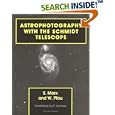 Astrophotography with the Schmidt Telescope by  Siegfried Marx, Werner Pfau, and Phillip Lamble