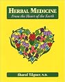 Herbal Medicine from the Heart of the Earth: From the Heart of the Earth