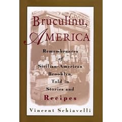 Bruculinu, America: Remembrances of Sicilian-American Brooklyn, Told in Stories and Recipes