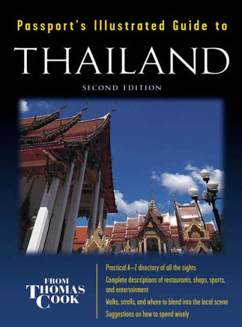 City Travel Guides Discounted  Books : Passport's Illustrated Guide to Thailand (Passport's Illustrated Travel Guides from Thomas Cook)