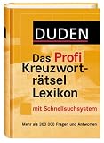 Duden - Das Profi Kreuzwortr&auml;tsel Lexikon mit Schnellsuchsystem - Mehr als 300 000 Fragen und Antworten - Heike [Red.] Pfersdorff