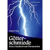 G�tterschmiede. Kleines Handbuch zum �bermenschen