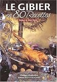 Revue Editions SEPP  / Le gibier en 80 recettes
