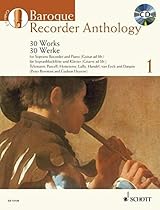 Baroque Recorder Anthology - Vol. 1: 30 Works Soprano Recorder and Piano (Guitar ad lib.) with a CD of Baroque Recorder Anthology - Vol. 1: 30 Works Soprano Recorder and Piano (Guitar ad lib.) with a CD of
