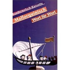 Mallorqu�nisch Wort f�r Wort: Kauderwelsch, Mallorquinisch Wort f�r Wort, 1 Cassette