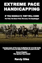 Extreme Pace Handicapping: If You Doodle They Will Come