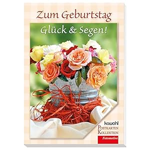 Zum Geburtstag Glück & Segen: Kawohl-Postkarten-Buch
