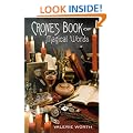 Crone's Book of Magical Words: 128 Incantations, Instructions and Spells