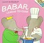Babar Learns to Cook (Picturebacks)