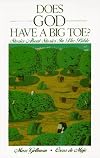 Does God Have a Big Toe?: Stories About Stories in the Bible