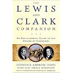 The Lewis and Clark Companion: An Encyclopedic Guide to the Voyage of Discovery book cover
