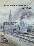New York Centrals Mercury: The Train of Tomorrow