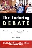 The Enduring Debate: Classic and Contemporary Readings in American Politics, Third Edition