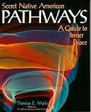Borneo Dayak's-related products item: Secret Native American Pathways: A Guide to Inner Peace