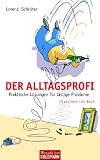 Der Alltagsprofi - Praktische L&ouml;sungen f&uuml;r l&auml;stige Probleme - Lorenz Schr&ouml;ter, Beck