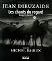 Les chants du regard : Images choisies