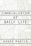 Financialization of Daily Life (Labor in Crisis)
