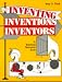 Book Inventing, Inventions, and Inventors: A Teaching Resource Book